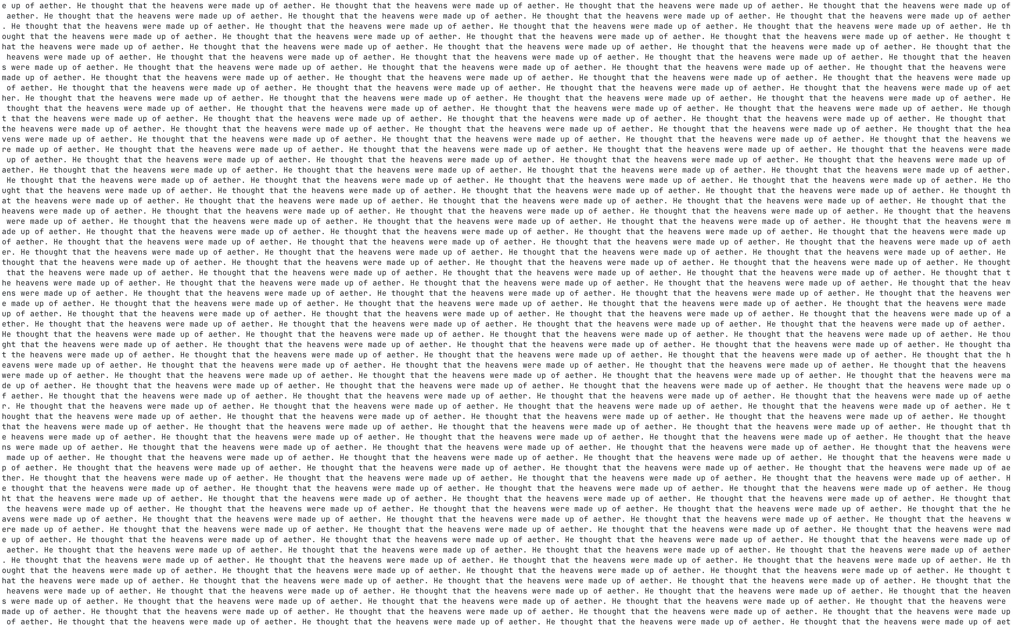 He thought that the heavens were made up of aether.